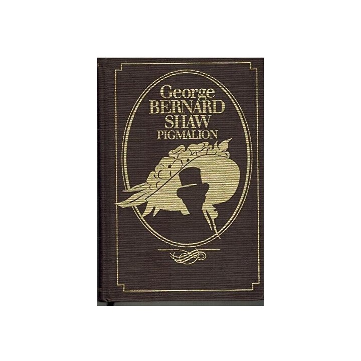 PIGMALION - George Bernard Shaw